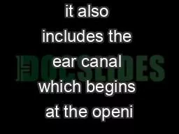 earlobe151but it also includes the ear canal which begins at the openi