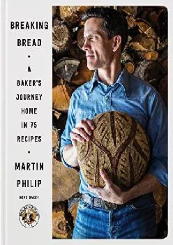 [READ] -  Breaking Bread: A Baker\'s Journey Home in 75 Recipes