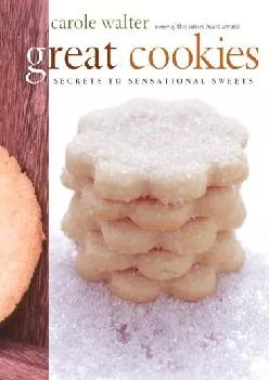 [DOWNLOAD] -  Great Cookies: Secrets to Sensational Sweets