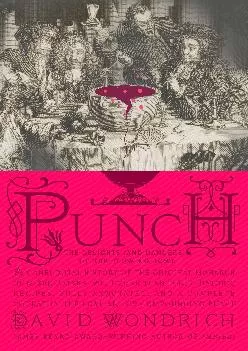 [EBOOK] -  Punch: The Delights (and Dangers) of the Flowing Bowl (TARCHERPERIGEE)