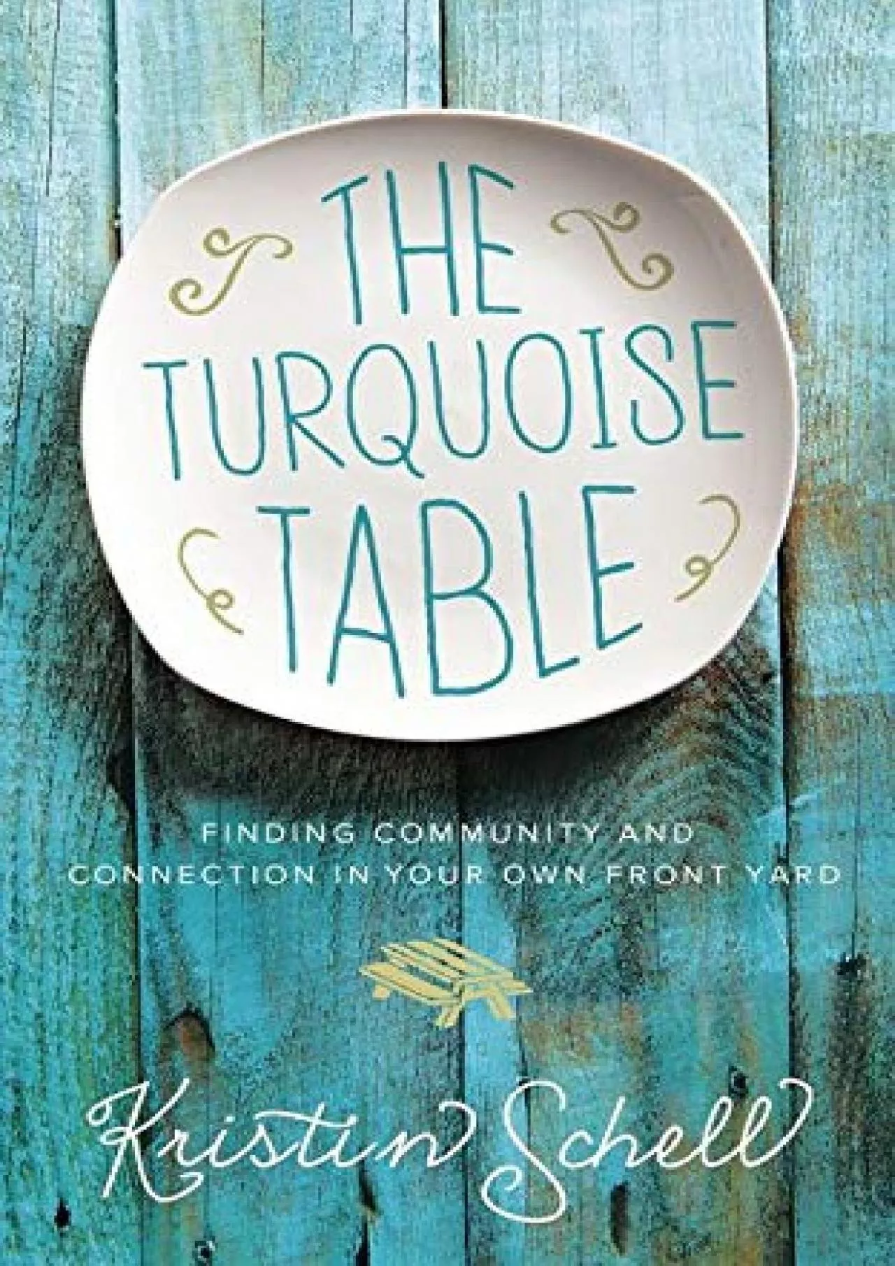 PDF-[READ] - The Turquoise Table: Finding Community and Connection in Your Own Front Yard