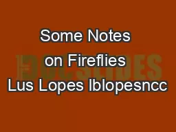 Some Notes on Fireflies Lus Lopes lblopesncc