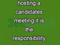 public When hosting a candidates meeting it is the responsibility of p
