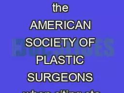 Please credit the AMERICAN SOCIETY OF PLASTIC SURGEONS when citing sta