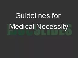 Guidelines for Medical Necessity