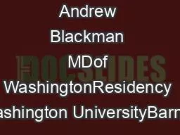 Andrew Blackman MDof WashingtonResidency Washington UniversityBarnes