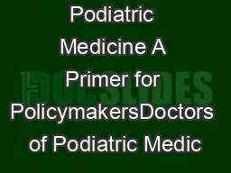 Podiatric Medicine A Primer for PolicymakersDoctors of Podiatric Medic