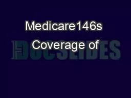 PDF-Medicare146s Coverage of