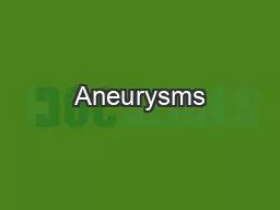 Aneurysms