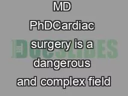 by Art Wallace MD PhDCardiac surgery is a dangerous and complex field