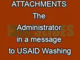 II LIST OF ATTACHMENTS The Administrator in a message to USAID Washing