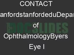 CONTACT baocstanfordstanfordeduDepartment of OphthalmologyByers Eye I