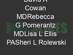 David A Cowan MDRebecca G Pomerantz MDLisa L Ellis PASheri L Rolewski