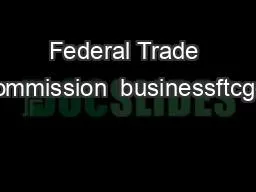 Federal Trade Commission  businessftcgov