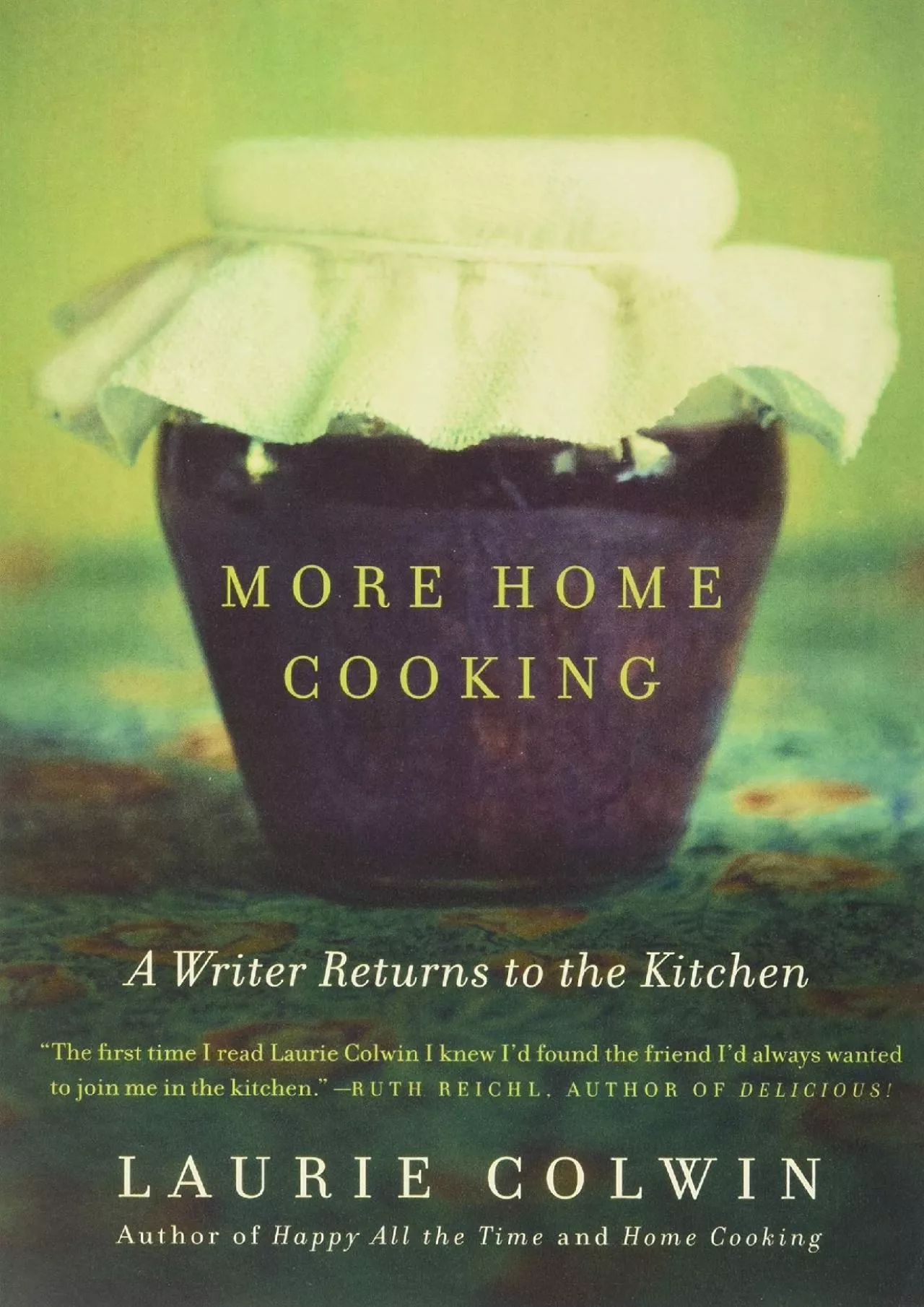 PDF-[DOWNLOAD] - More Home Cooking: A Writer Returns to the Kitchen