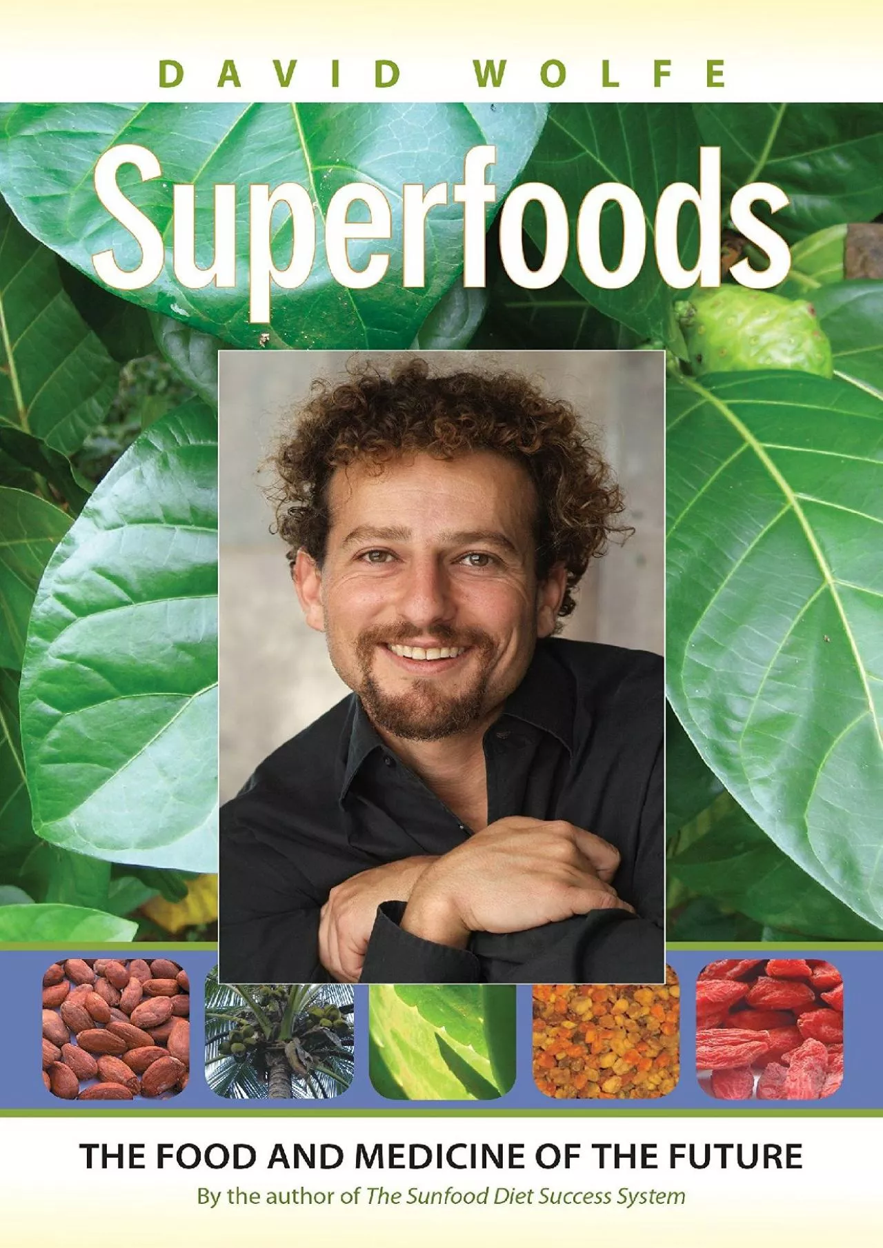 PDF-[EBOOK] - Superfoods: The Food and Medicine of the Future