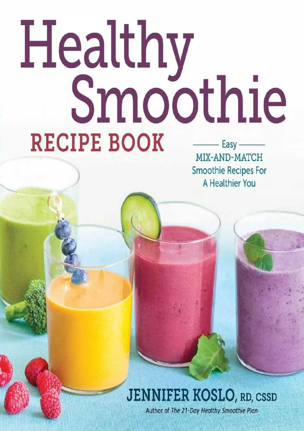 PDF-[READ] - Healthy Smoothie Recipe Book: Easy Mix-and-Match Smoothie Recipes for a Healthier