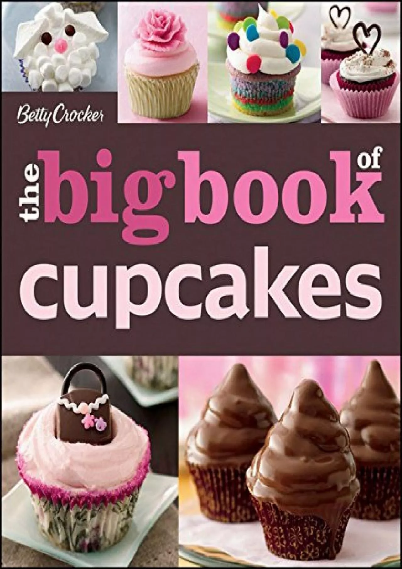 PDF-[EBOOK] - The Betty Crocker The Big Book of Cupcakes (Betty Crocker Big Book)