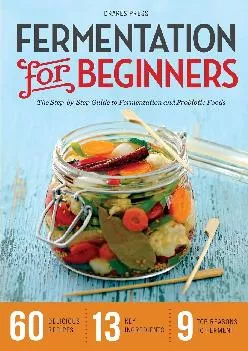 [EBOOK] -  Fermentation for Beginners: The Step-by-Step Guide to Fermentation and Probiotic