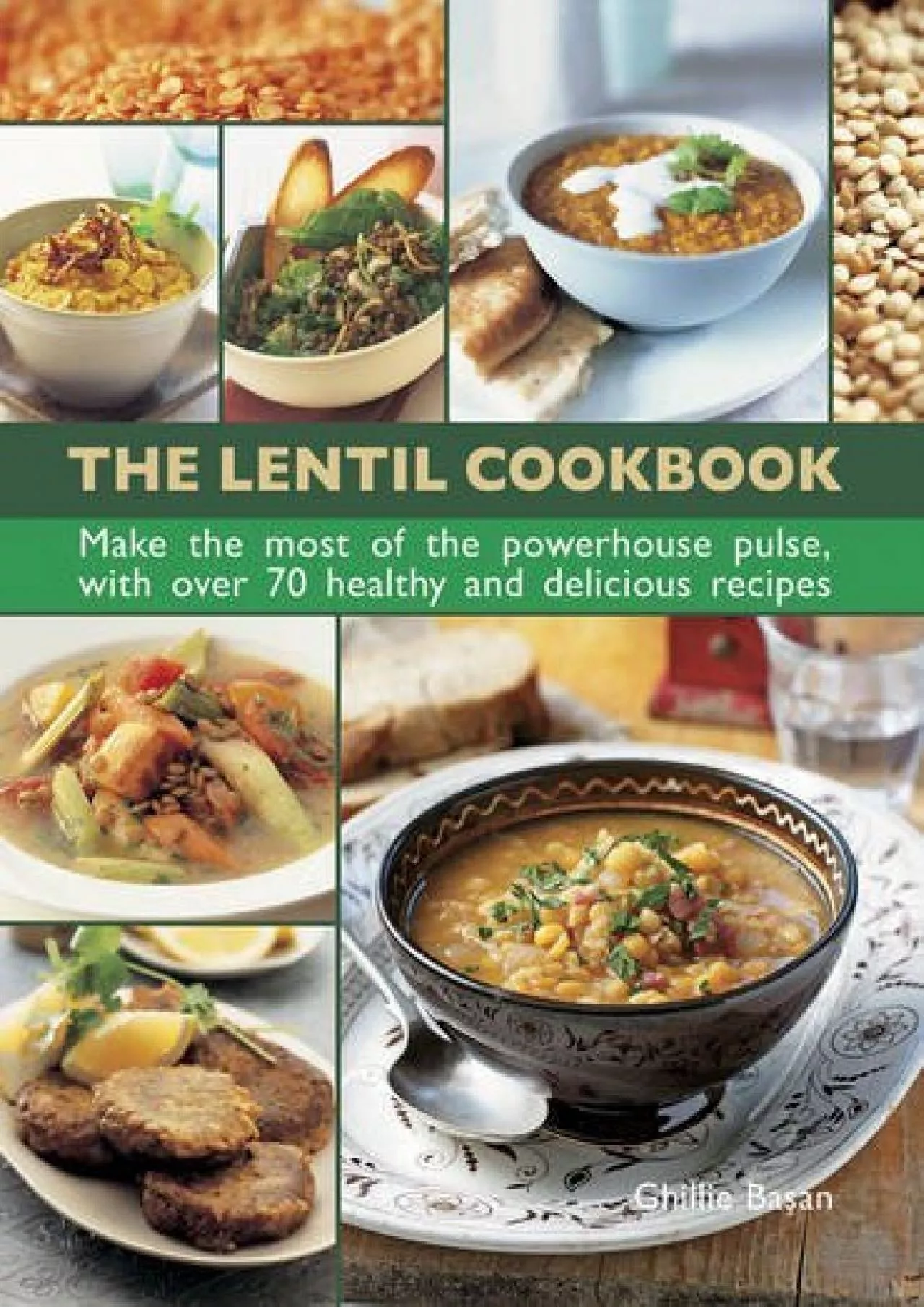 PDF-[EPUB] - The Lentil Cookbook: Make The Most Of The Powerhouse Pulse, With 100 Healthy