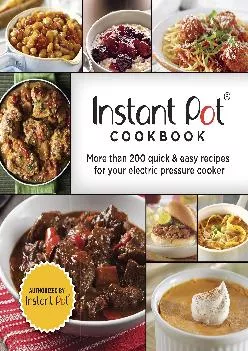 [EPUB] -  Instant Pot Cookbook: More Than 200 Quick & Easy Recipes for Your Electric Pressure Cooker (3-Ring Binder)