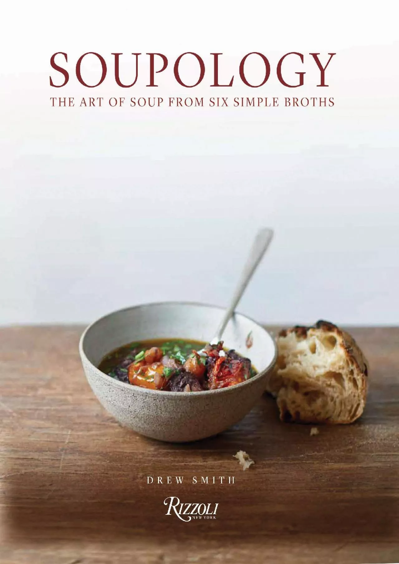 PDF-[READ] - Soupology: The Art of Soup From Six Simple Broths