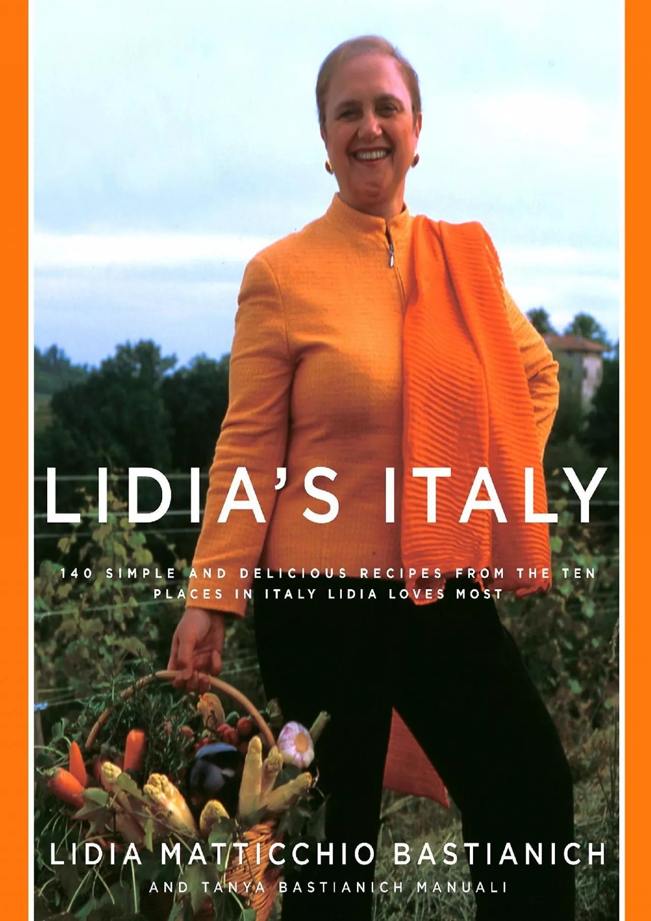 PDF-[DOWNLOAD] - Lidia\'s Italy: 140 Simple and Delicious Recipes from the Ten Places in