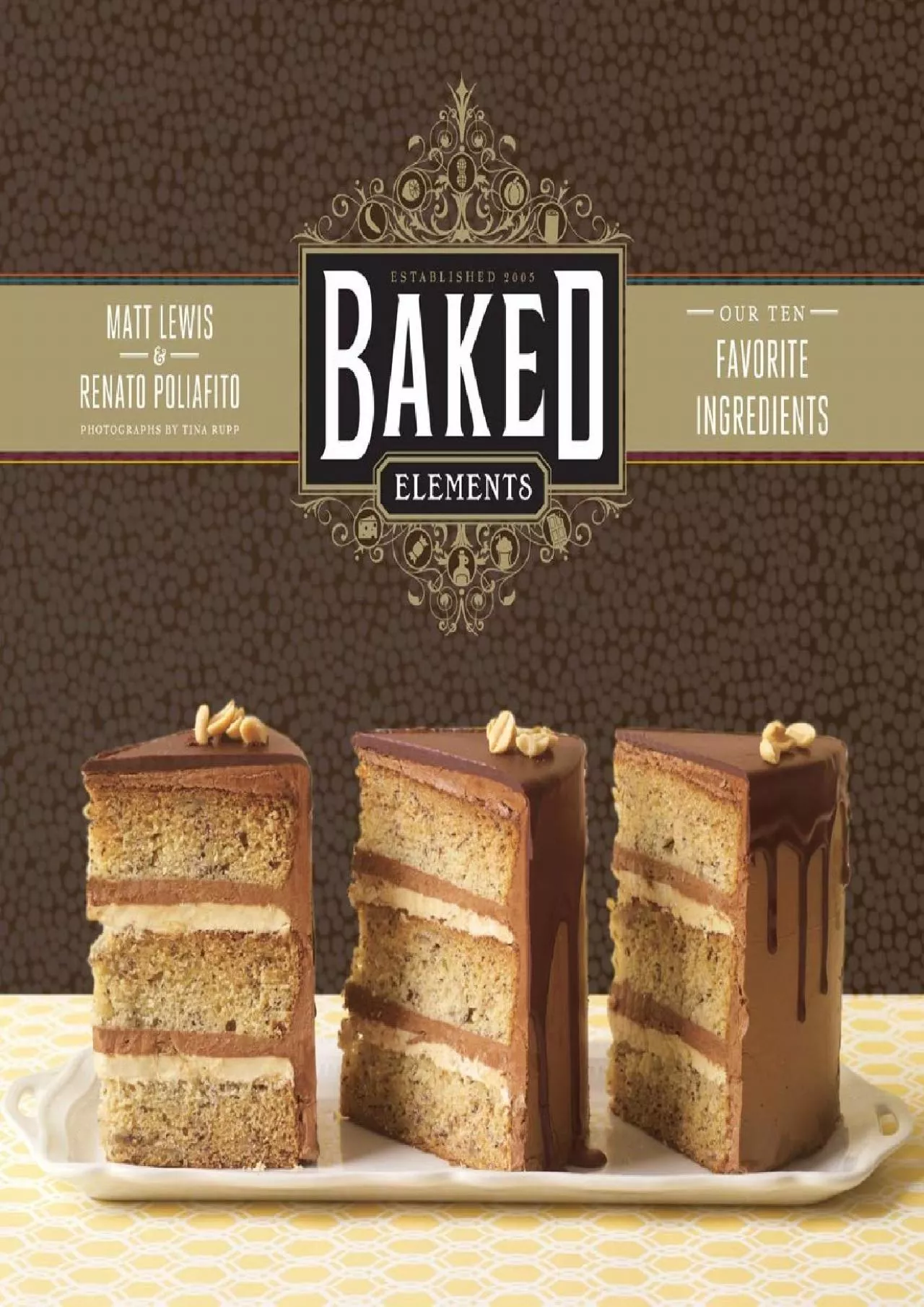 PDF-[EPUB] - Baked Elements: The Importance of Being Baked in 10 Favorite Ingredients