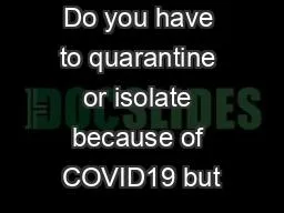 PDF-Do you have to quarantine or isolate because of COVID19 but