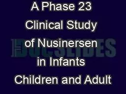 A Phase 23 Clinical Study of Nusinersen in Infants Children and Adult