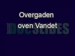 Overgaden oven Vandet