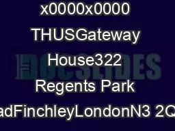 x0000x0000 THUSGateway House322 Regents Park RoadFinchleyLondonN3 2QQT