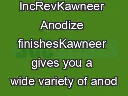 IncRevKawneer Anodize finishesKawneer gives you a wide variety of anod