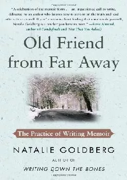 [READ] -  Old Friend from Far Away: The Practice of Writing Memoir