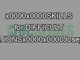 x0000x0000SKILLS for DIFFICULT CONVERSATIONSx0000x0000Josephine Amory