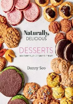 [DOWNLOAD] -  Naturally, Delicious Desserts