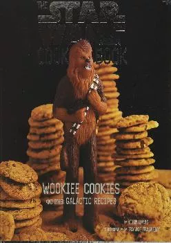 [EPUB] -  The Star Wars Cook Book: Wookiee Cookies and Other Galactic Recipes