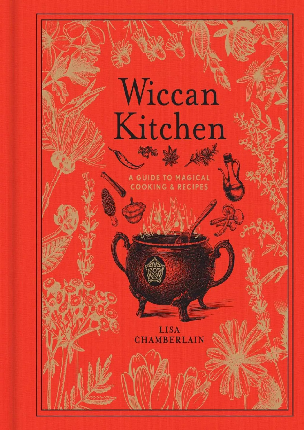 PDF-[DOWNLOAD] - Wiccan Kitchen: A Guide to Magical Cooking & Recipes (Volume 7) (The Modern-Day