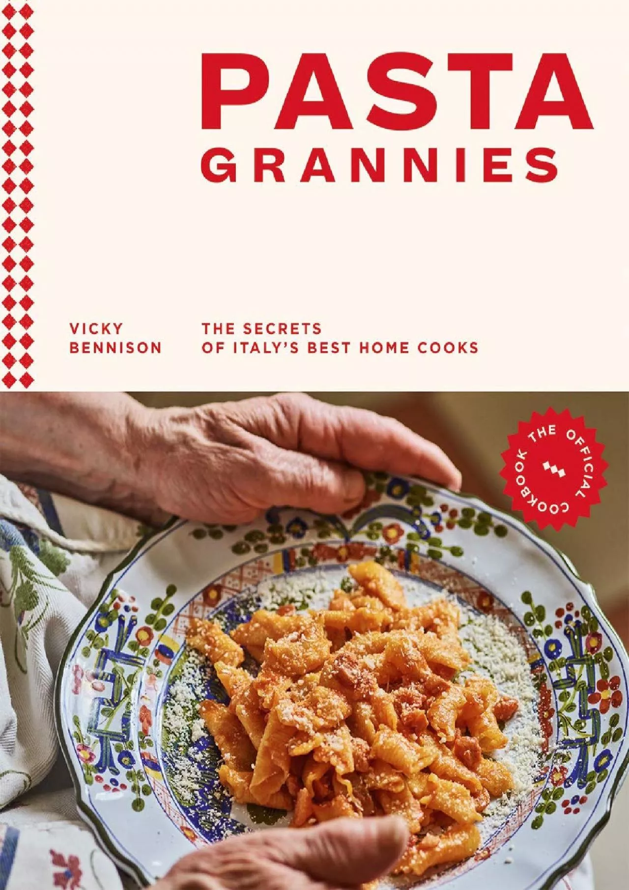 PDF-[READ] - Pasta Grannies: The Official Cookbook: The Secrets of Italy\'s Best Home Cooks