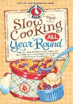 [EPUB] -  Slow Cooking All Year \'Round: More than 225 of our favorite recipes for the slow cooker, plus time-saving tricks & tips fo...