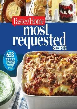 [EPUB] -  Taste of Home Most Requested Recipes: 633 Top-Rated Recipes Our Readers Love!