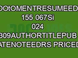 DOtOMENTRESUMEED 155 067Si 024 309AUTHORTITLEPUB DATENOTEEDRS PRICEDE