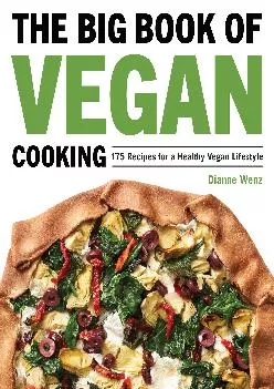 [EBOOK] -  The Big Book of Vegan Cooking: 175 Recipes for a Healthy Vegan Lifestyle