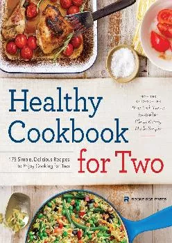 [READ] -  Healthy Cookbook for Two: 175 Simple, Delicious Recipes to Enjoy Cooking for Two