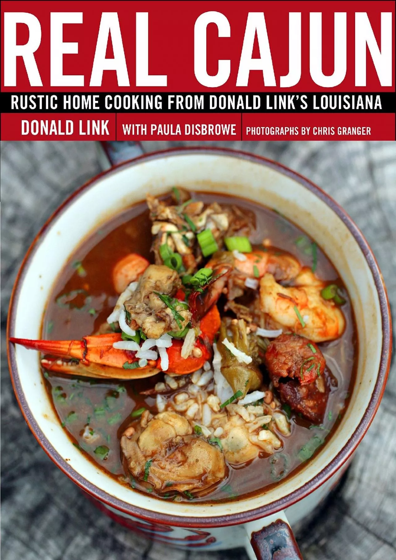 PDF-[READ] - Real Cajun: Rustic Home Cooking from Donald Link\'s Louisiana: A Cookbook