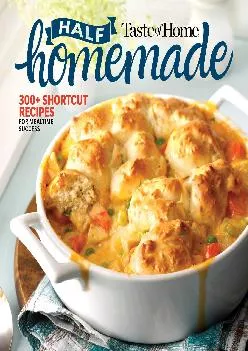 [EPUB] -  Taste of Home Half Homemade: 300+ Shortcut Recipes for Dinnertime Success!