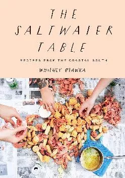 [READ] -  Saltwater Table: Recipes from the Coastal South