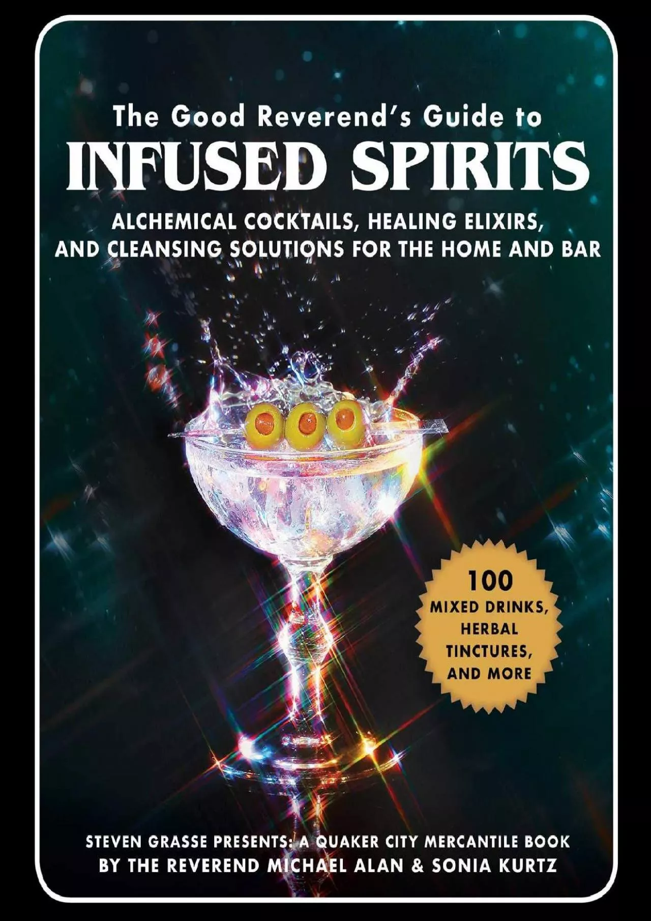 PDF-[EPUB] - The Good Reverend\'s Guide to Infused Spirits: Alchemical Cocktails, Healing