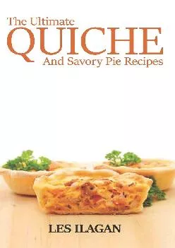 [EBOOK] -  The Ultimate Quiche & Savory Pie Recipes