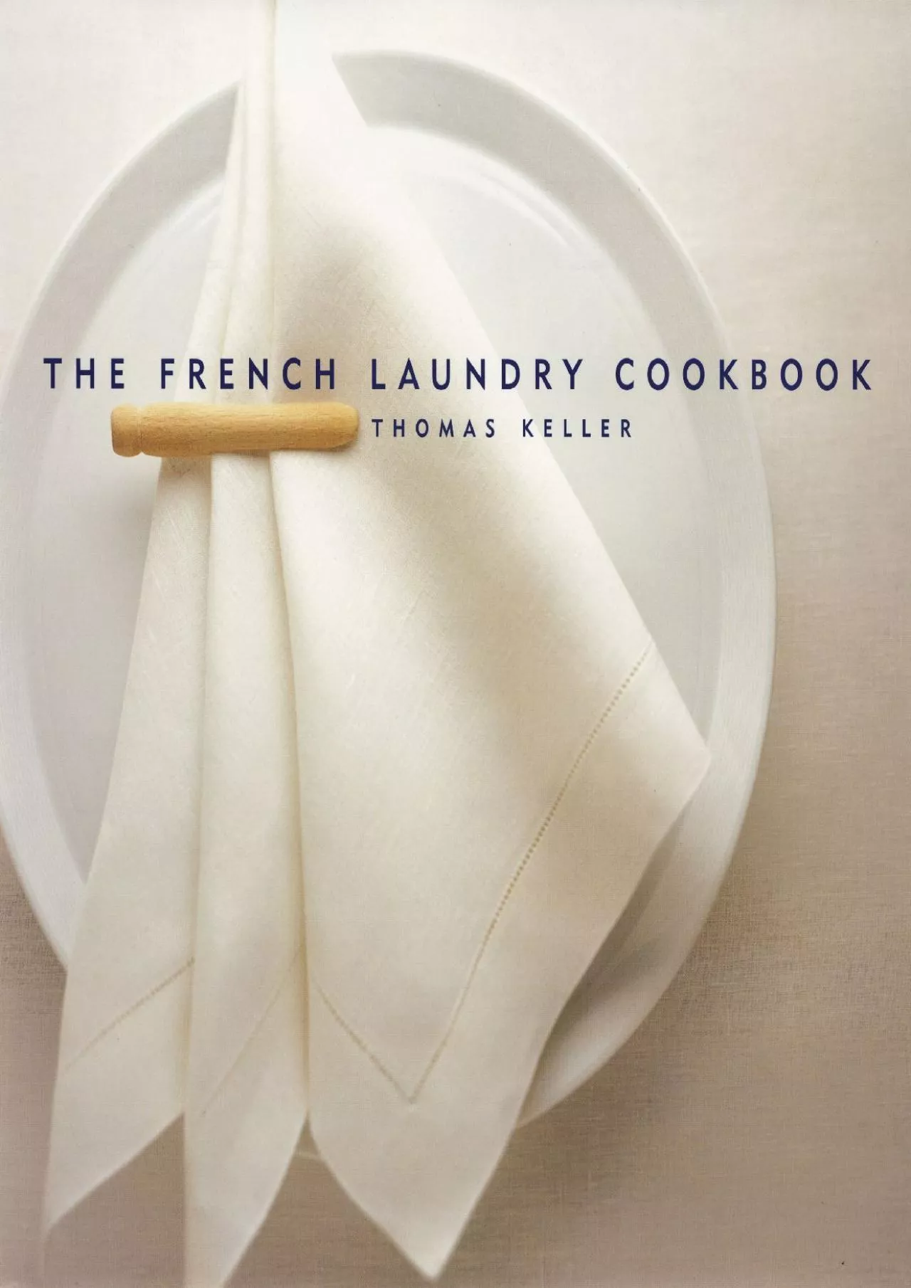 PDF-[READ] - The French Laundry Cookbook (The Thomas Keller Library)